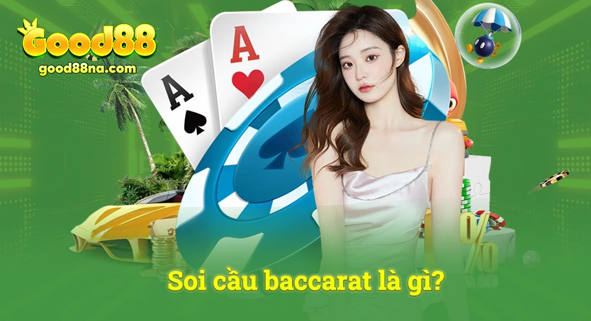 Soi cầu baccarat là gì